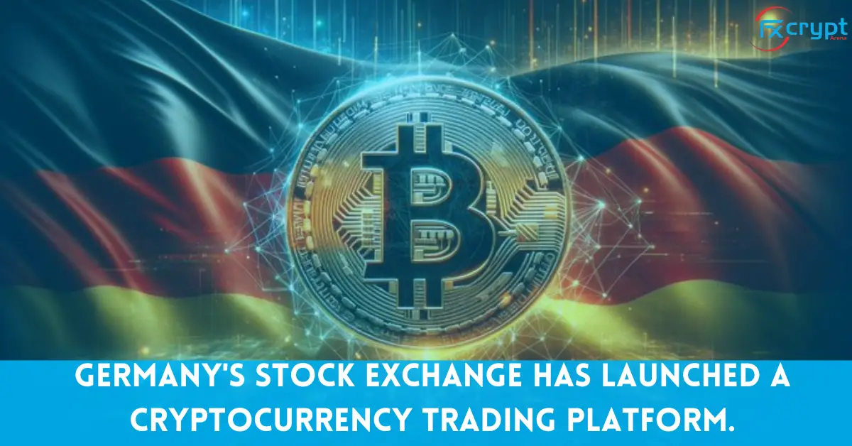 Germany’s stock exchange has launched a cryptocurrency trading platform.